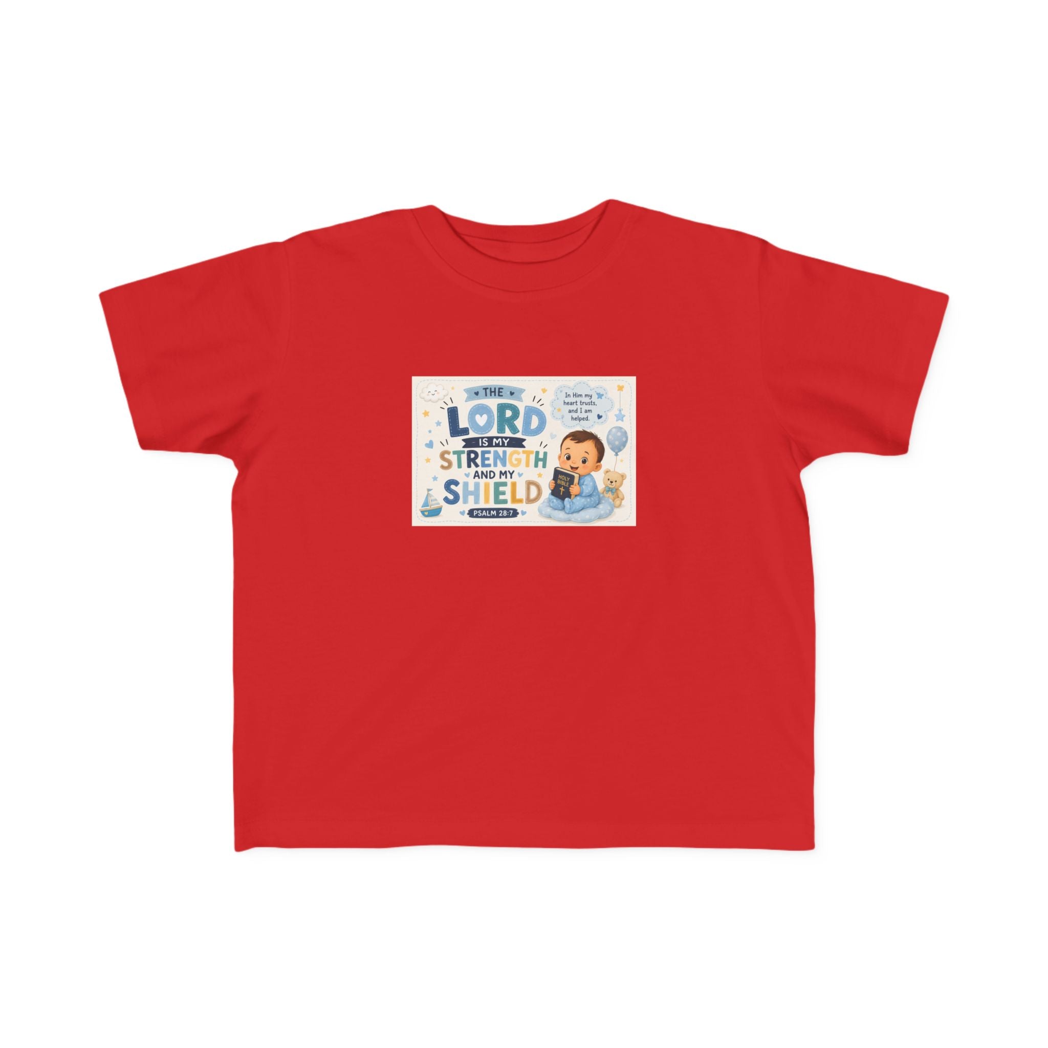 Toddler Tee — "The Lord Is My Strength and Shield" Christian Faith Kids Shirt