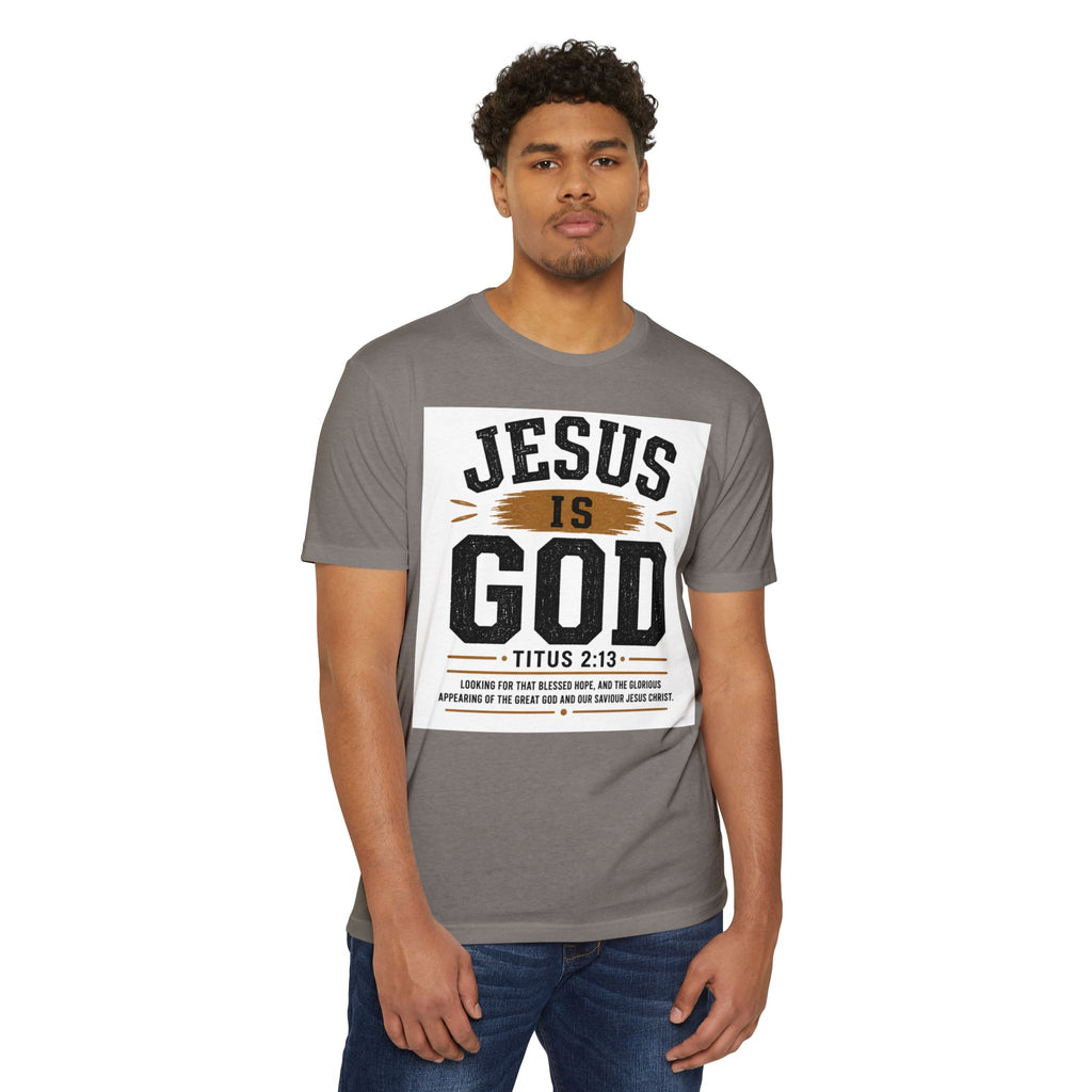 Jesus Is God T-Shirt — Titus 2:13 Christian Faith Tee