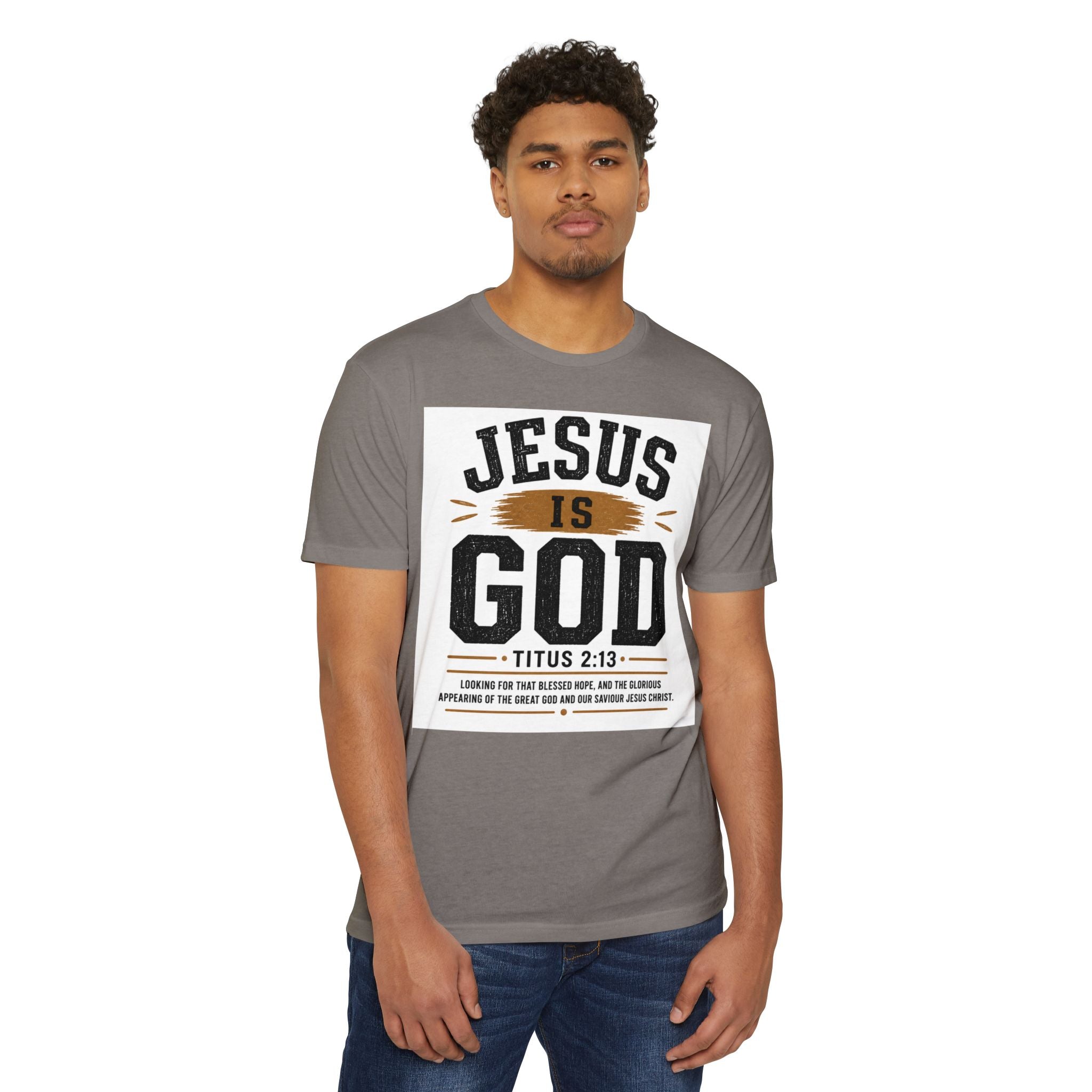 Jesus Is God T-Shirt — Titus 2:13 Christian Faith Tee