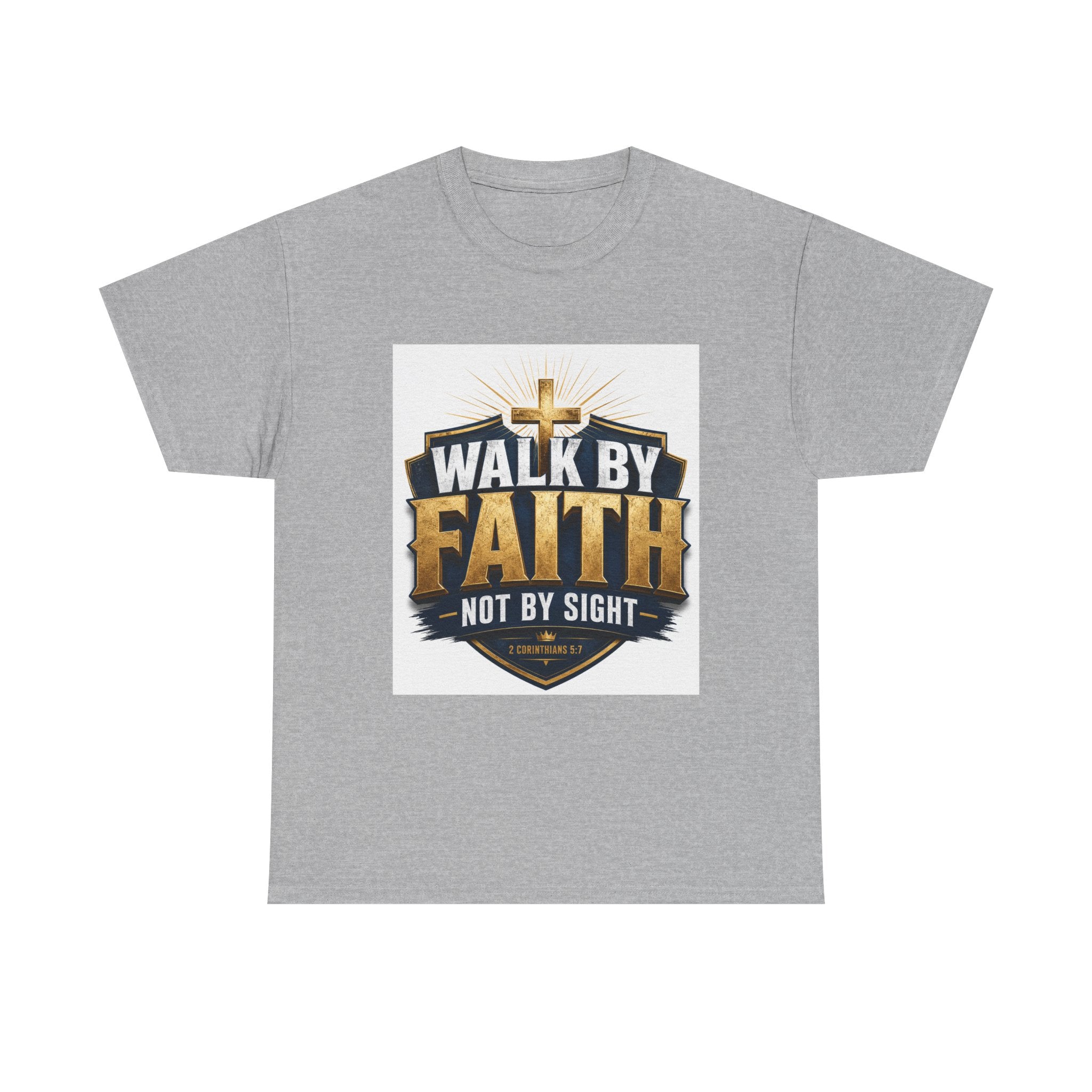 Walk By Faith T-Shirt — Christian Faith Graphic Tee ("Walk by Faith, Not by Sight")