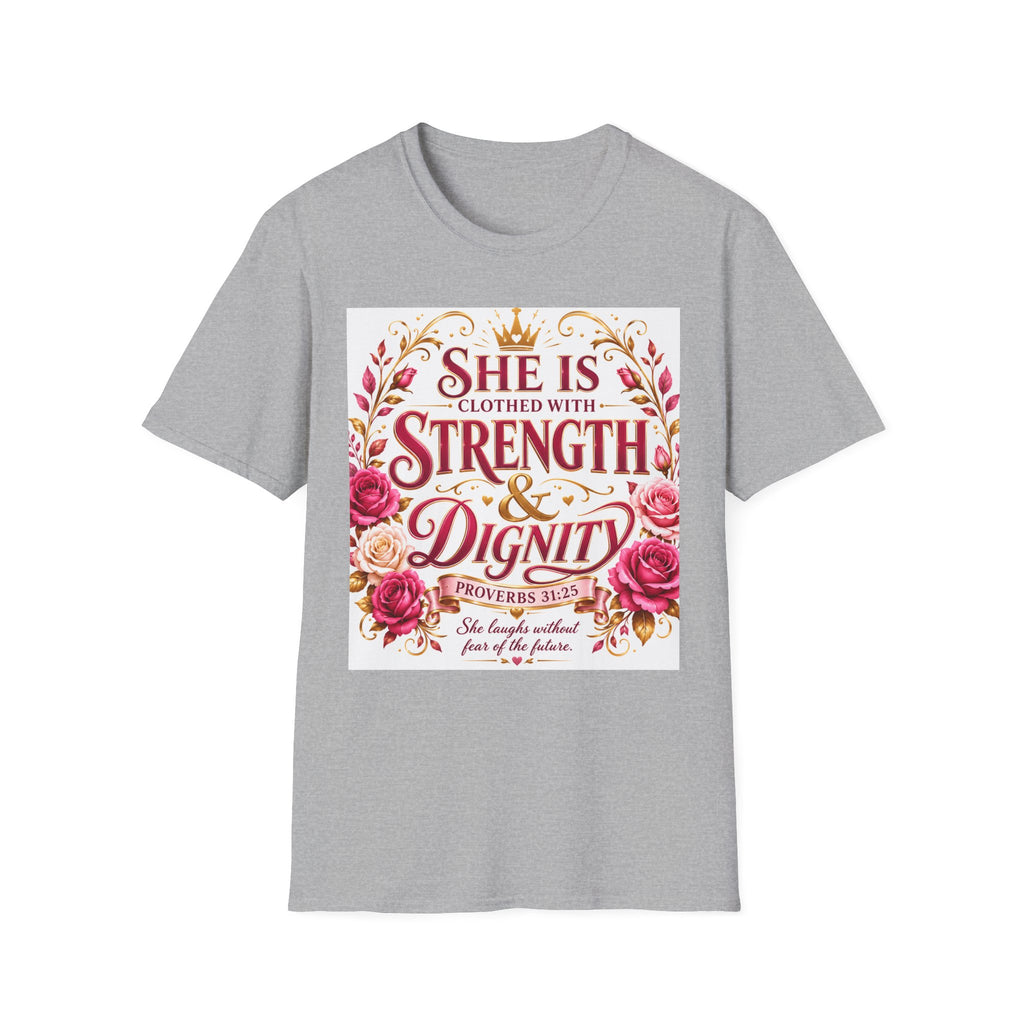 She Is Clothed With Strength & Dignity T-Shirt