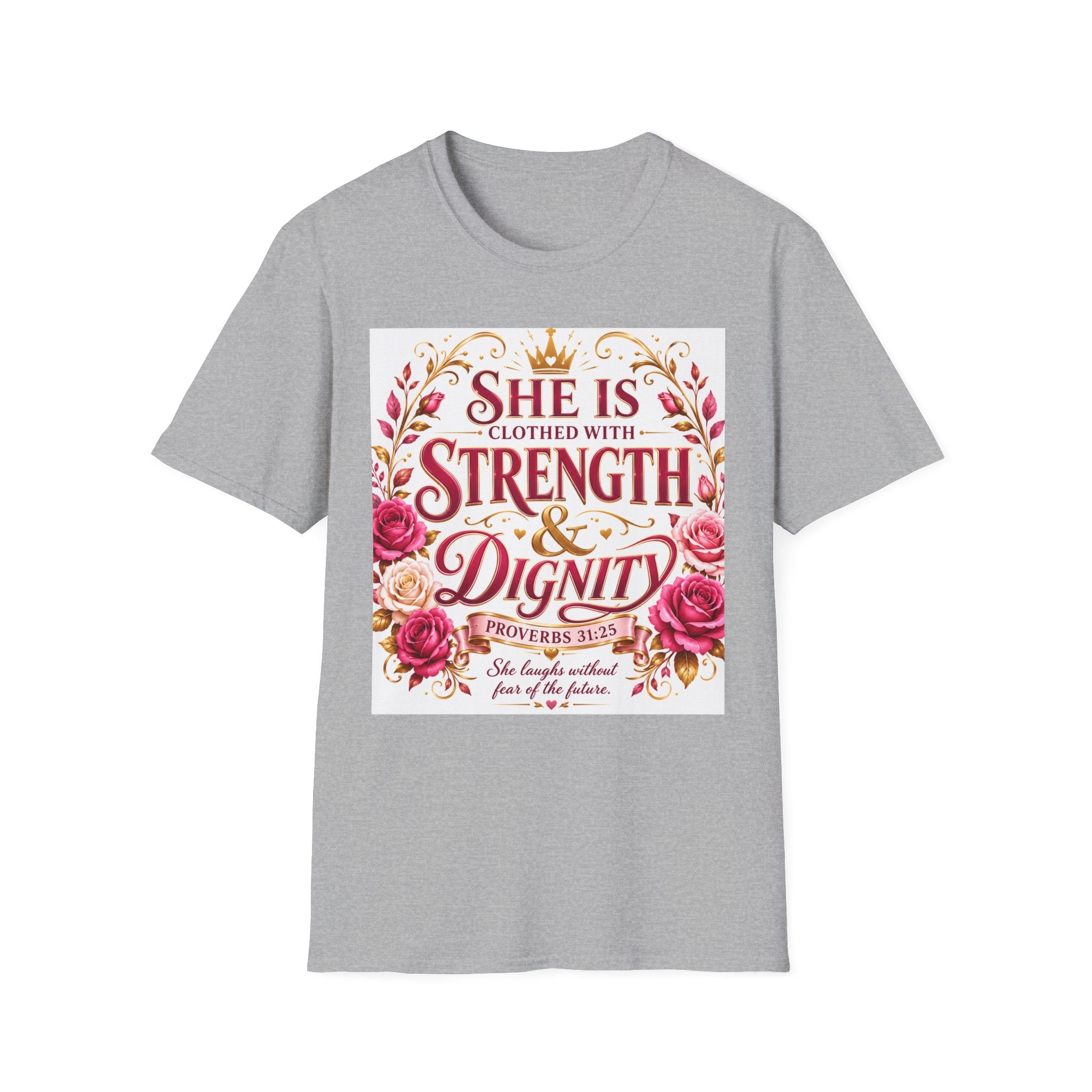 She Is Clothed With Strength & Dignity T-Shirt