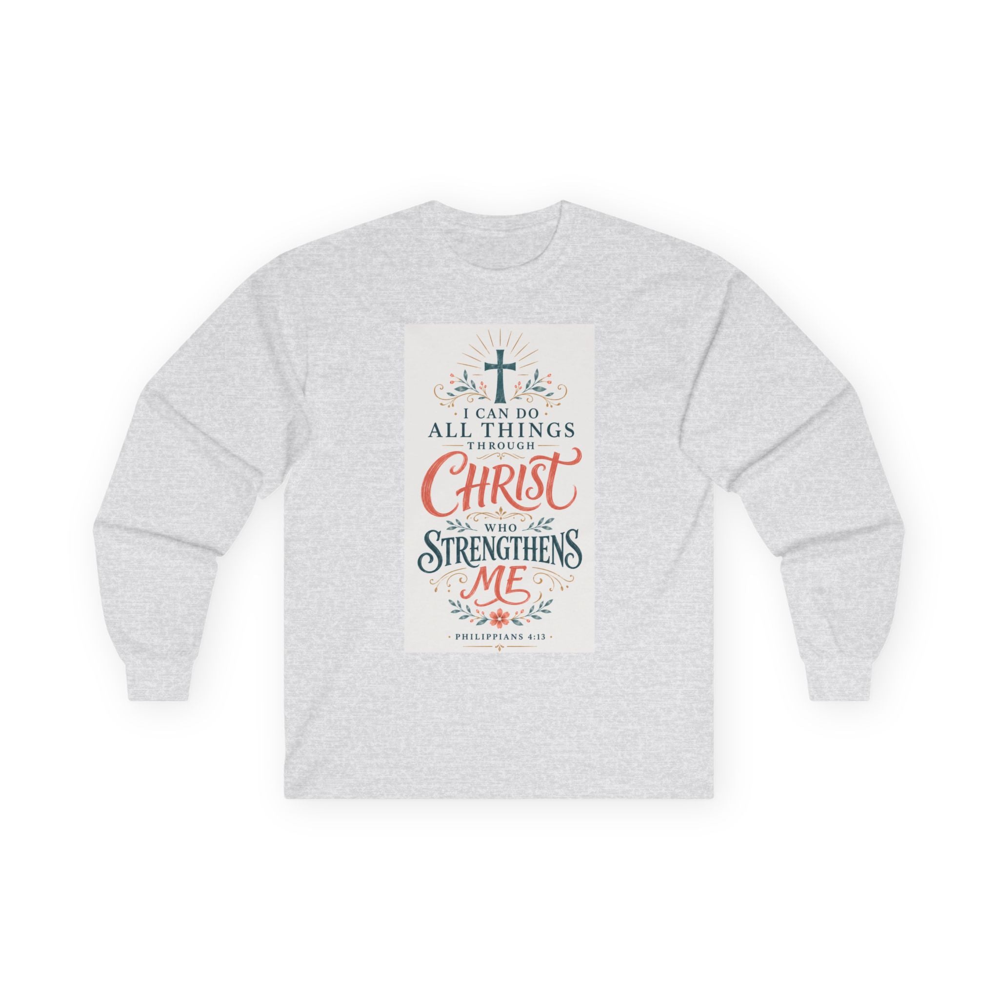 Christian Faith Long Sleeve Tee — "I Can Do All Things Through Christ" Inspirational Shirt