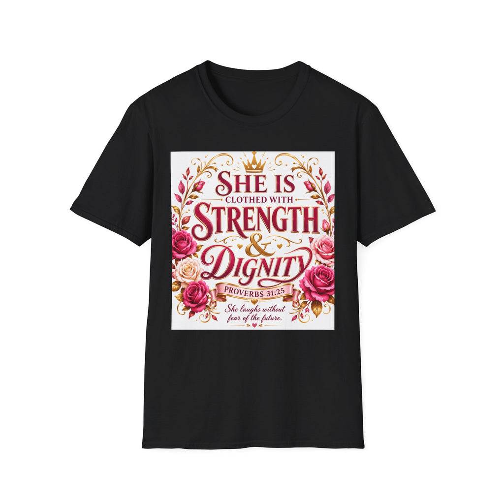 She Is Clothed With Strength & Dignity T-Shirt