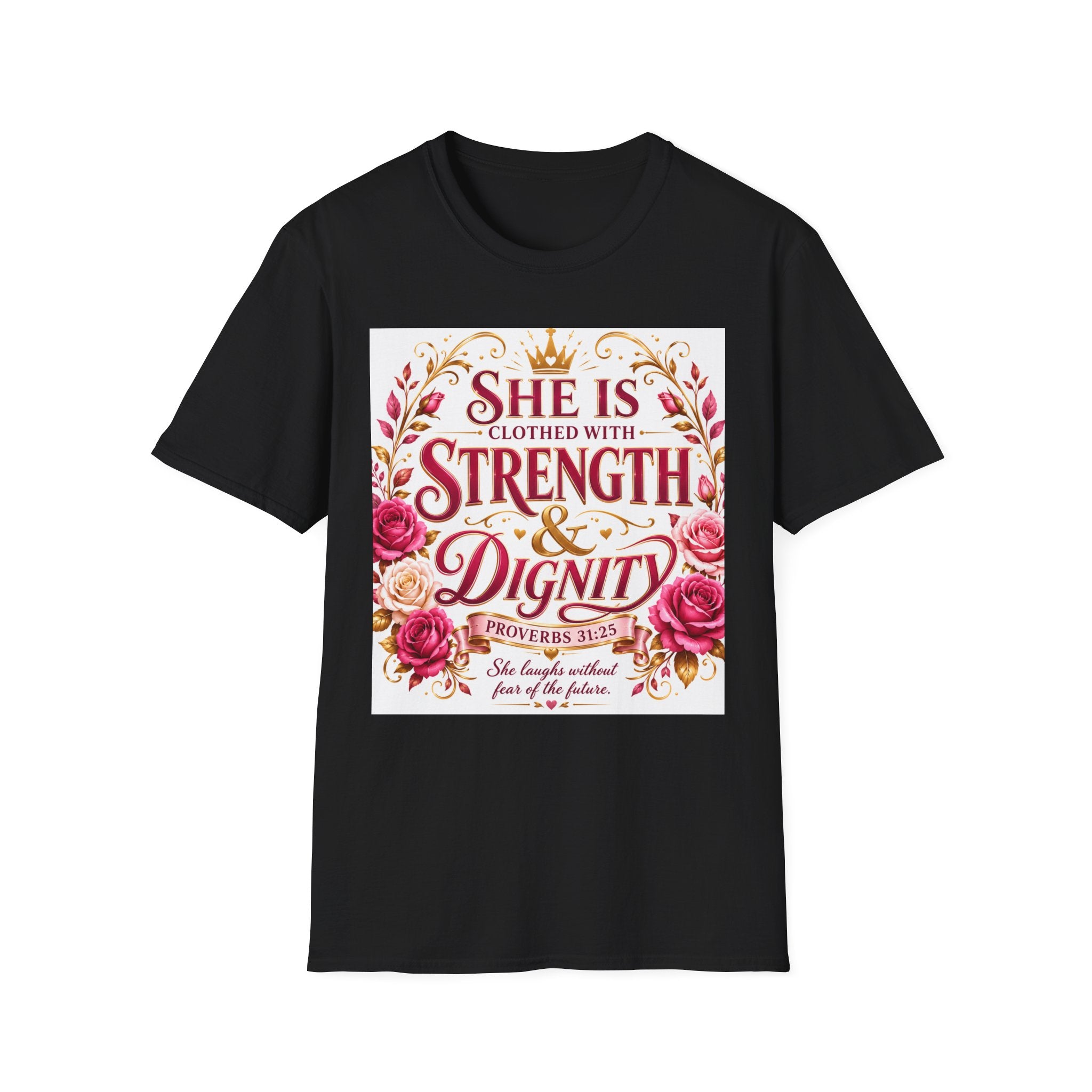 She Is Clothed With Strength & Dignity T-Shirt