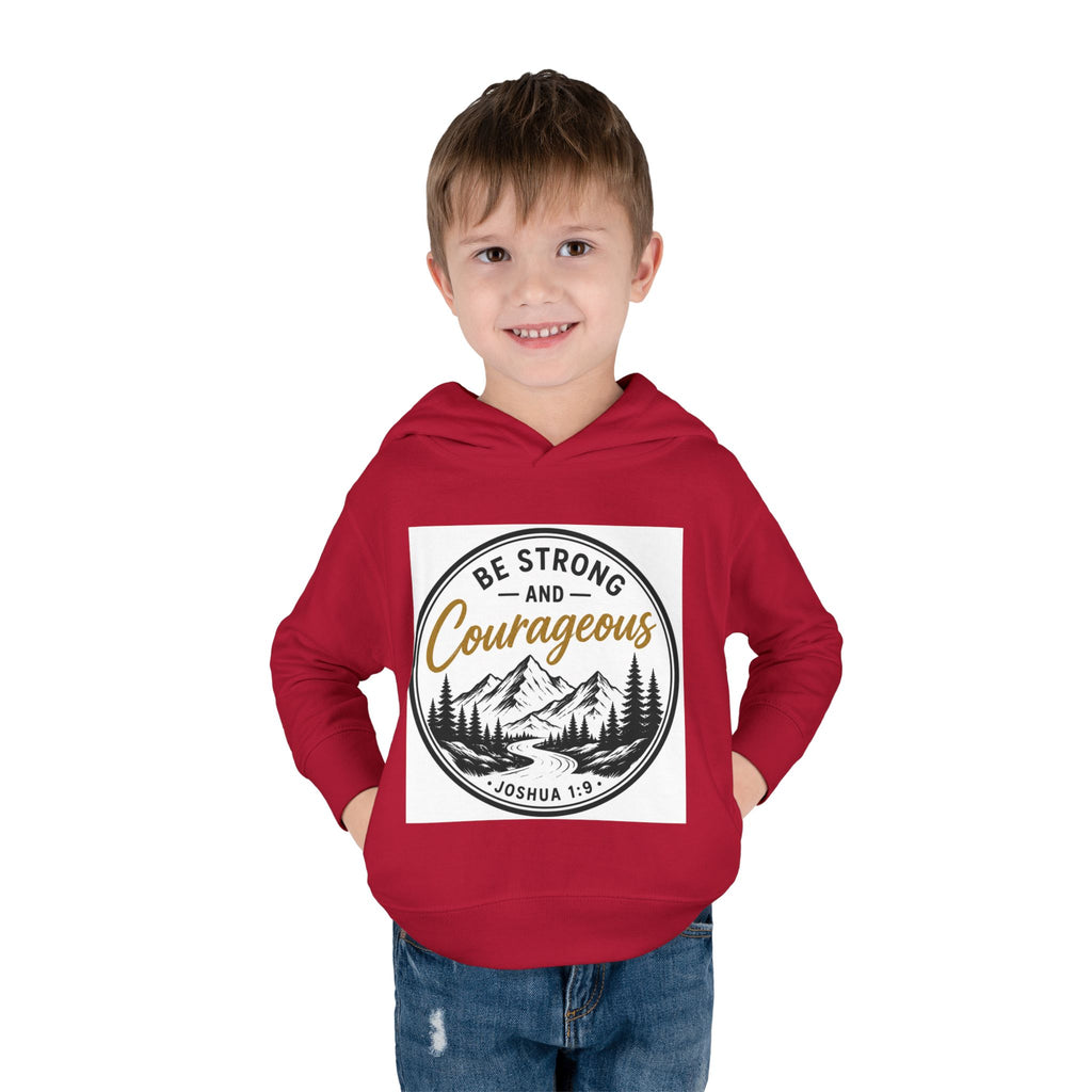 Be Strong and Courageous Toddler Hoodie — Joshua 1:9 Mountain Faith Pullover