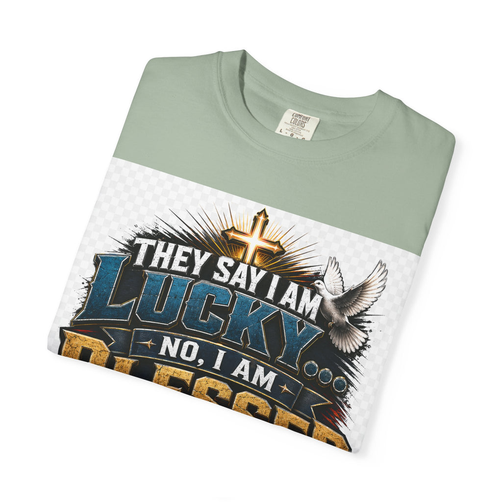 Blessed by Jesus T-Shirt — “They Say I Am Lucky, No I Am Blessed by Jesus My Savior” Christian Tee