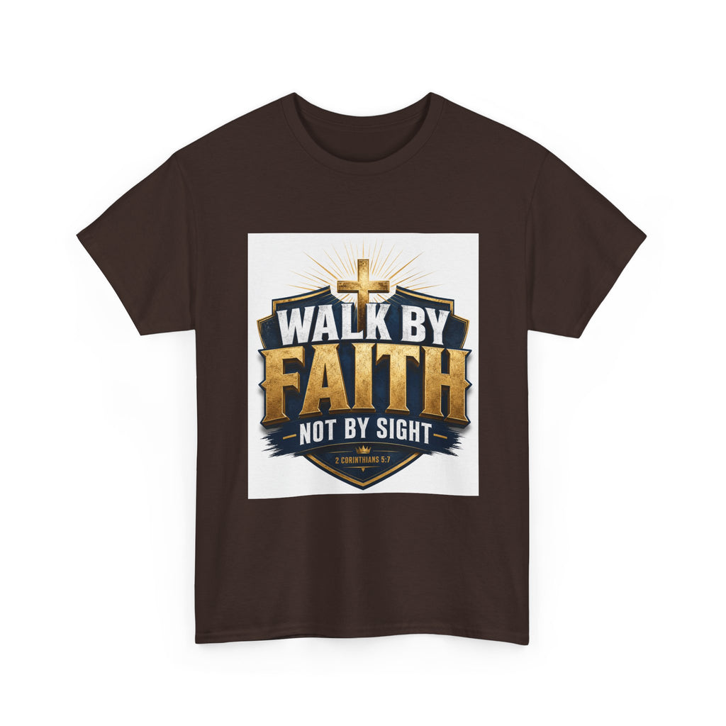 Walk By Faith T-Shirt — Christian Faith Graphic Tee ("Walk by Faith, Not by Sight")