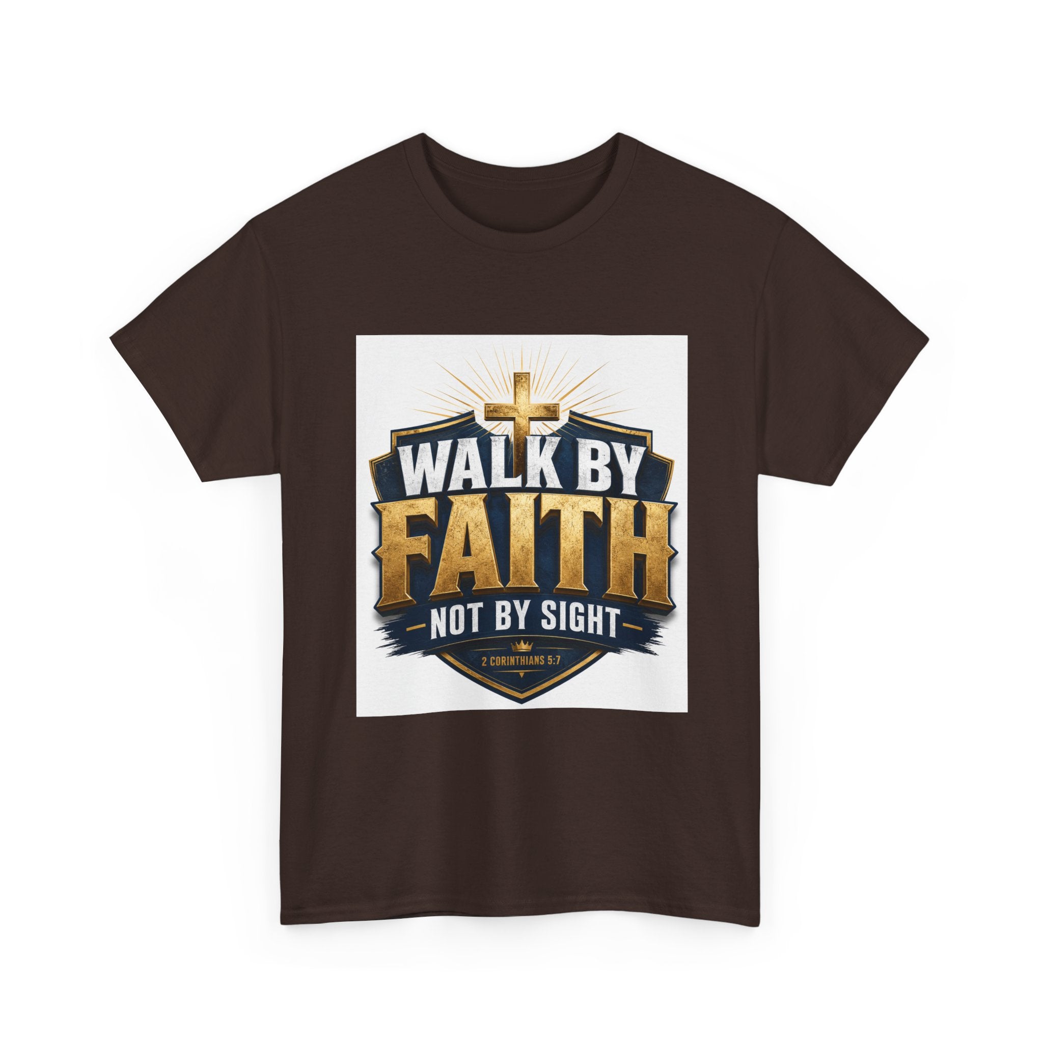 Walk By Faith T-Shirt — Christian Faith Graphic Tee ("Walk by Faith, Not by Sight")