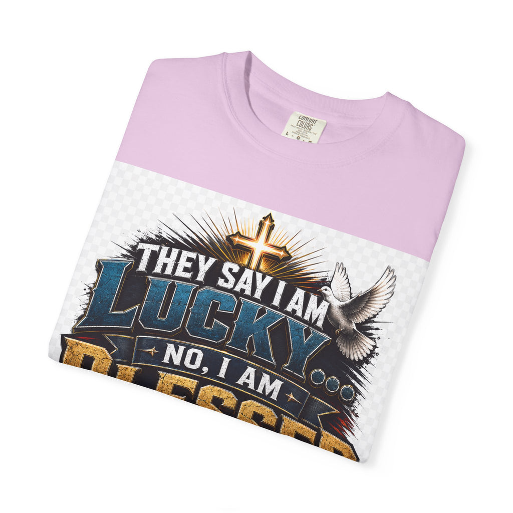 Blessed by Jesus T-Shirt — “They Say I Am Lucky, No I Am Blessed by Jesus My Savior” Christian Tee