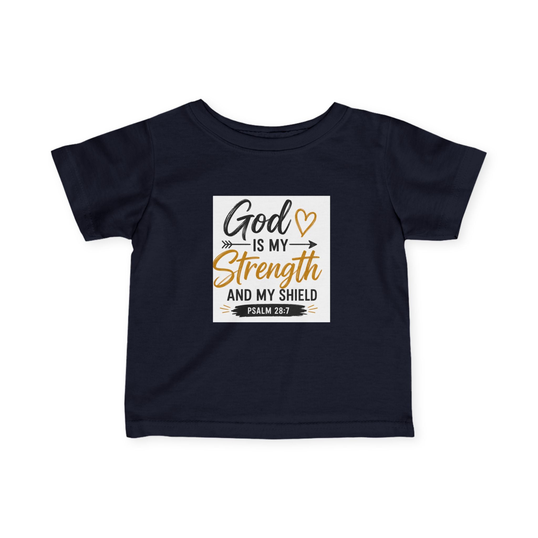 Infant Tee — "God Is My Strength and My Shield" Psalm 28:7 Baby Christian Shirt