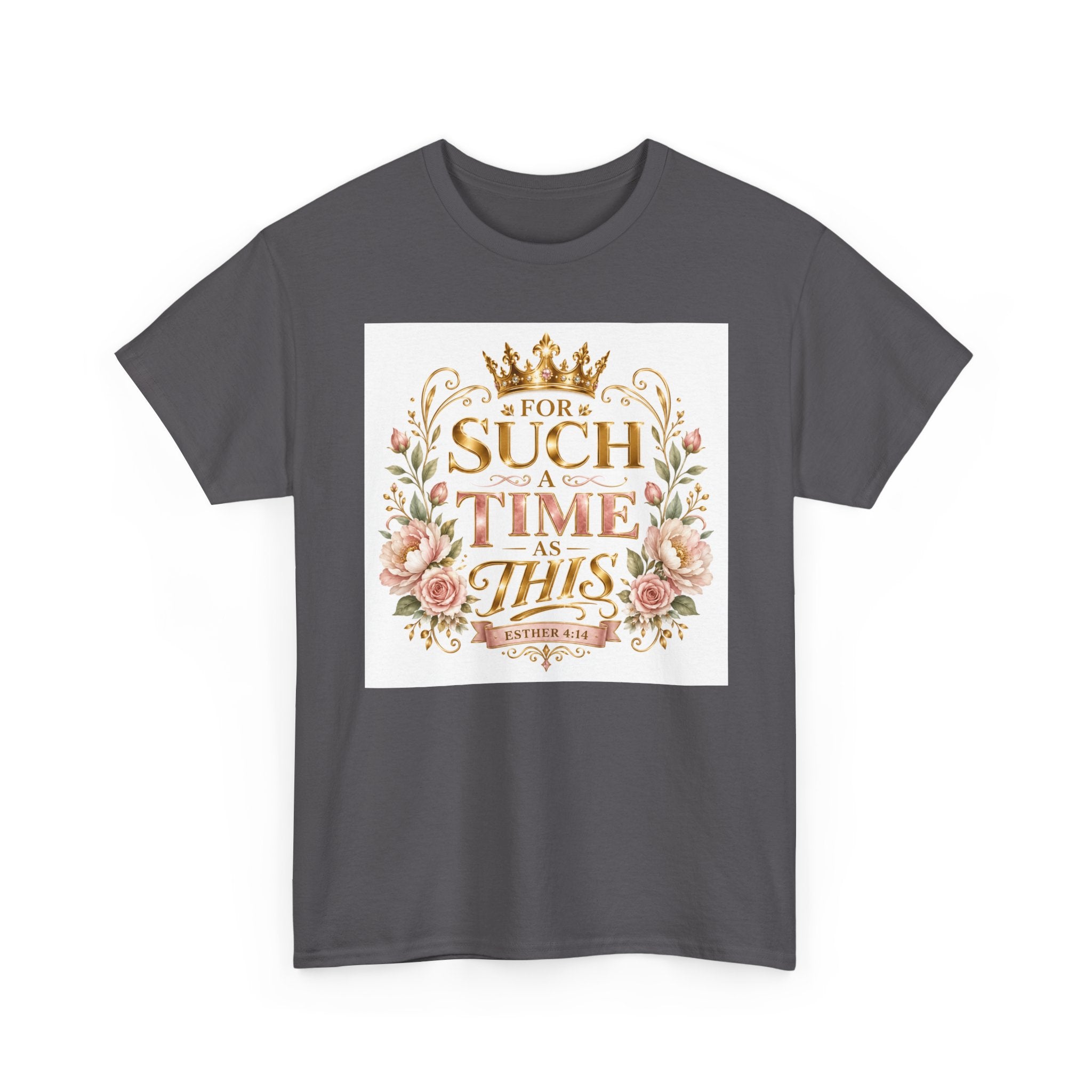 T-Shirt — “For Such a Time as This” Floral Inspirational Tee