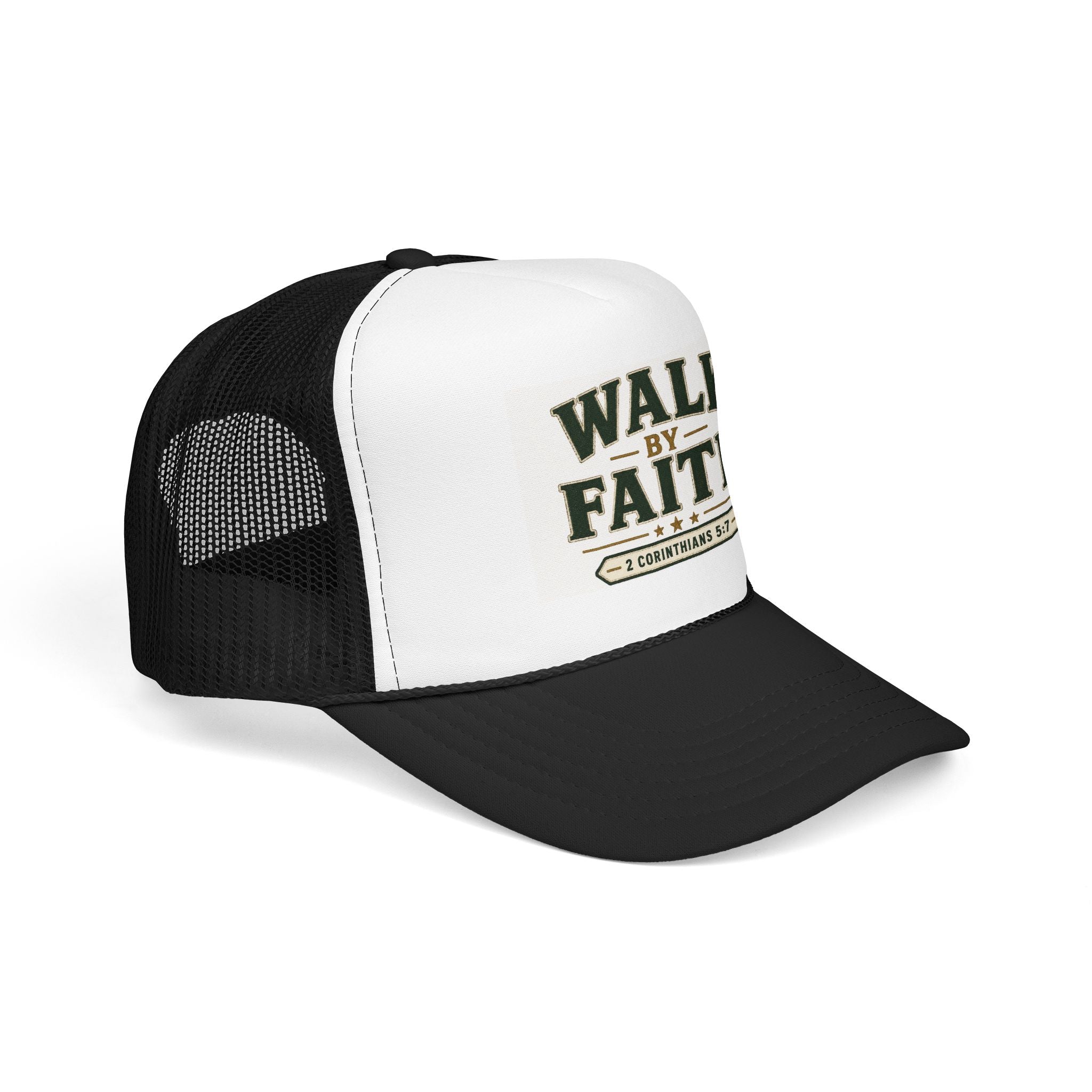 Walk By Faith Foam Trucker Hat — 2 Corinthians 5:7 Christian Cap