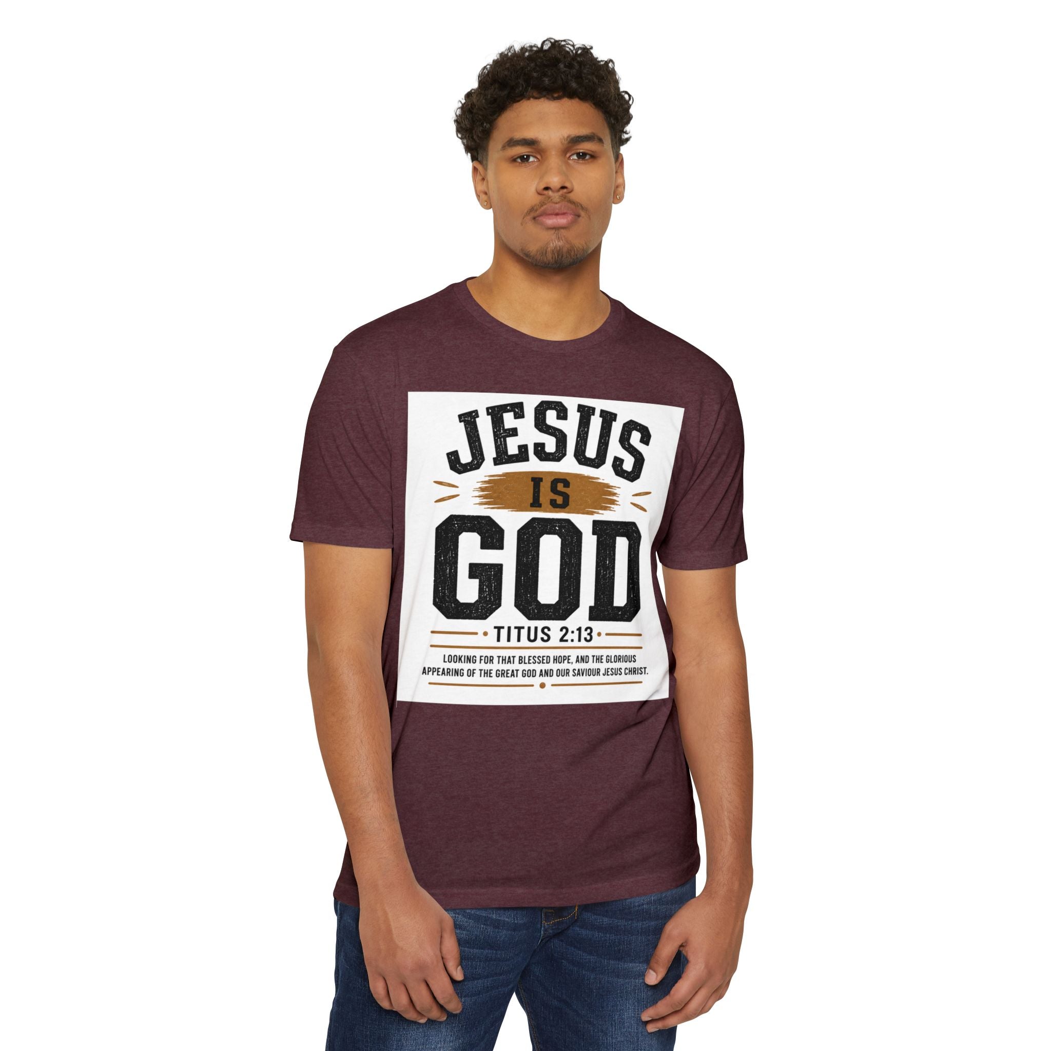 Jesus Is God T-Shirt — Titus 2:13 Christian Faith Tee
