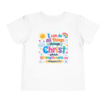 Toddler Tee — "I Can Do All Things Through Christ" Colorful Faith Shirt (Philippians 4:13)