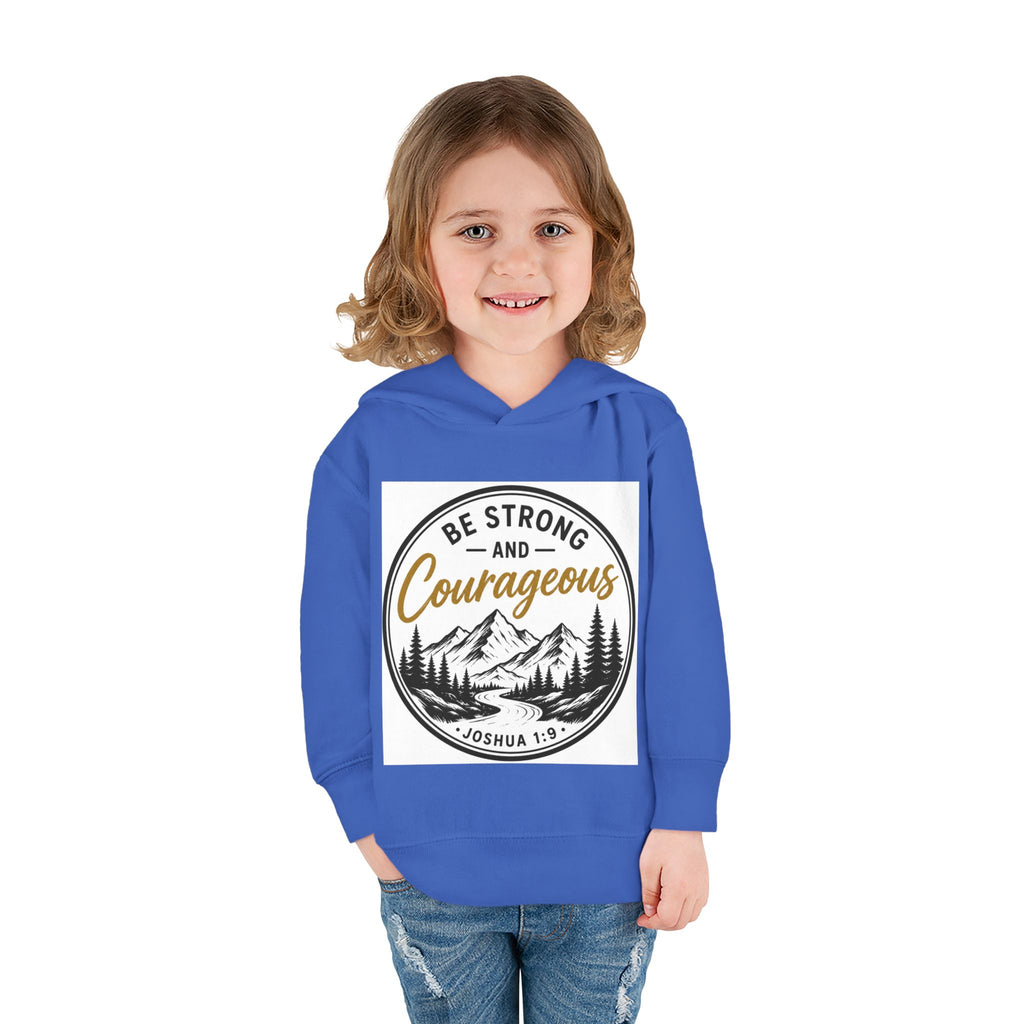 Be Strong and Courageous Toddler Hoodie — Joshua 1:9 Mountain Faith Pullover