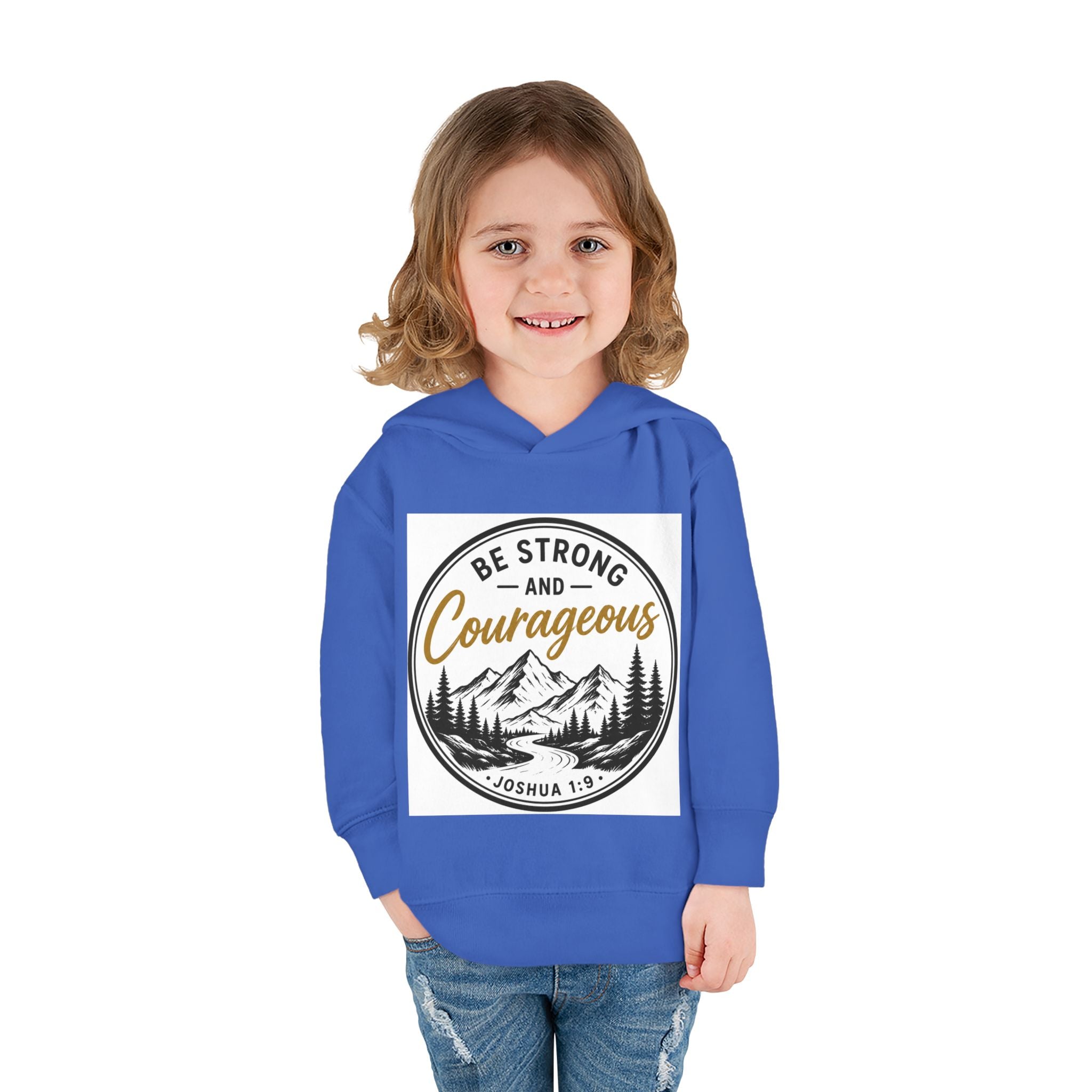 Be Strong and Courageous Toddler Hoodie — Joshua 1:9 Mountain Faith Pullover