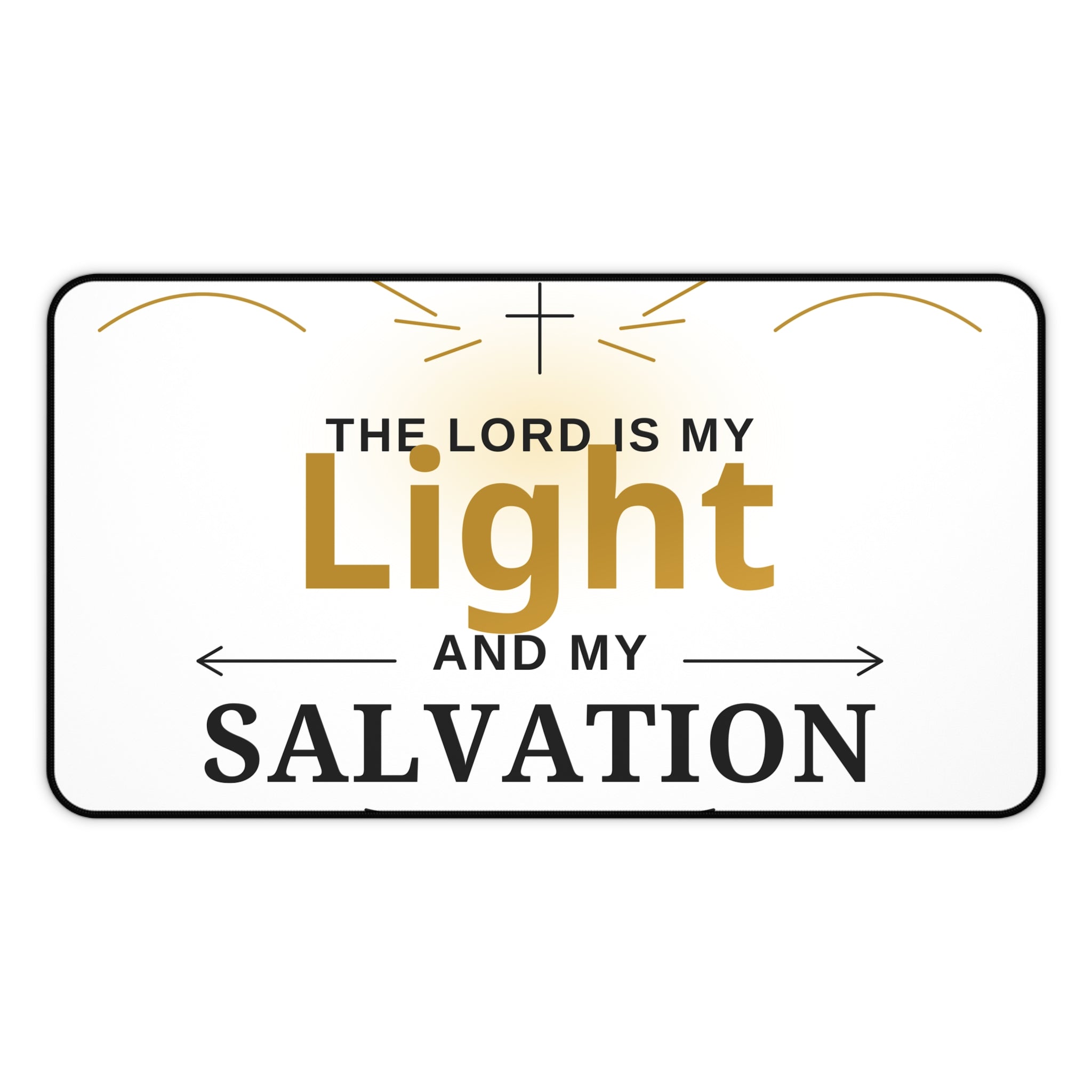 Desk Mat — "The Lord Is My Light and My Salvation" Psalm 27:1 Christian Office Mat