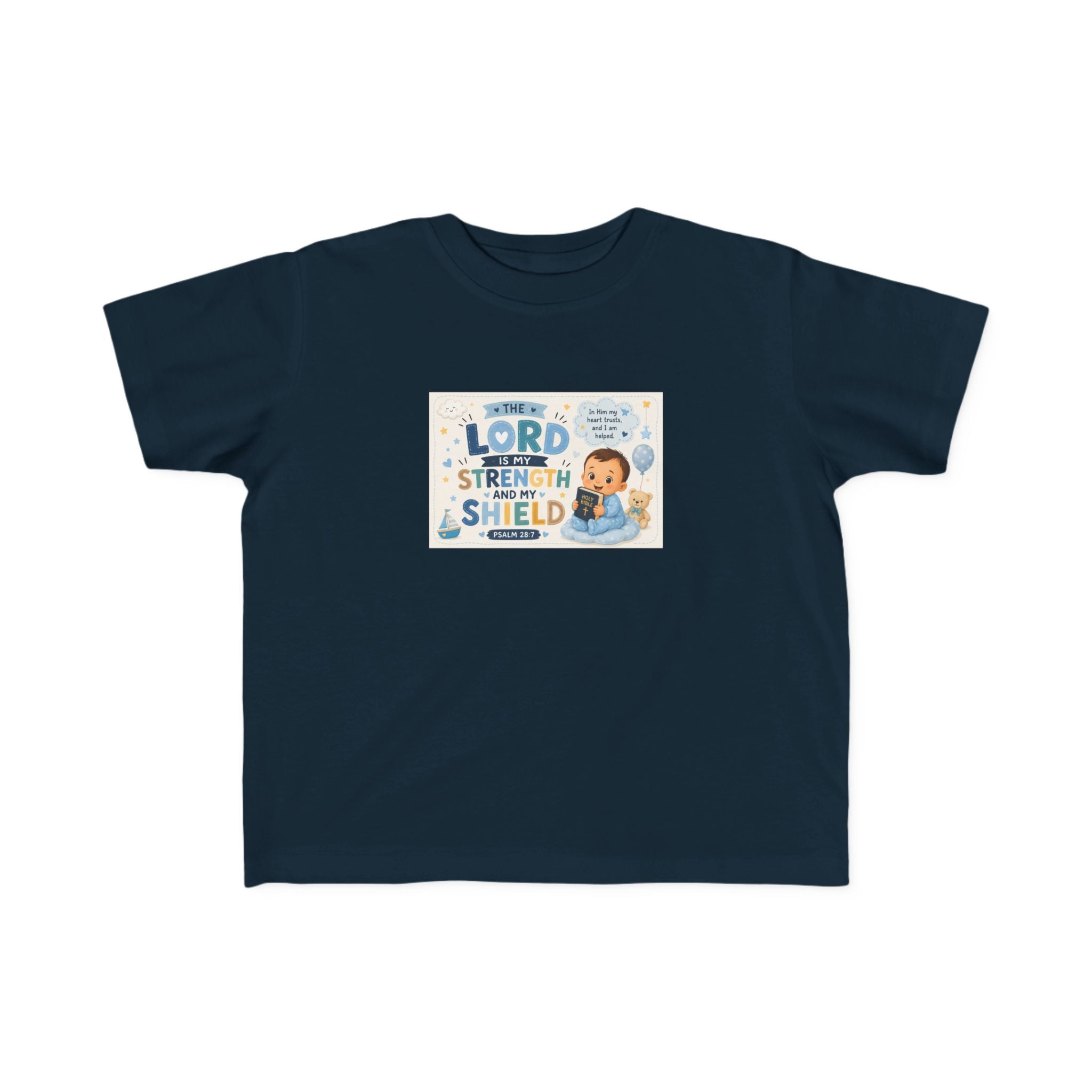 Toddler Tee — "The Lord Is My Strength and Shield" Christian Faith Kids Shirt