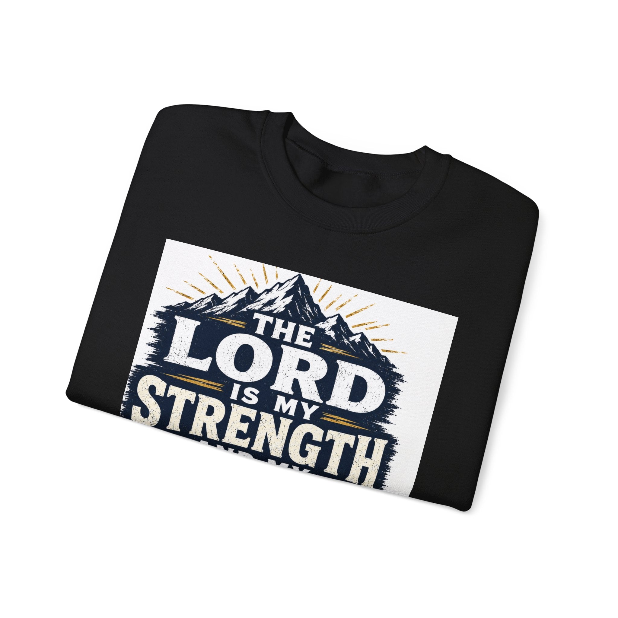 Crewneck Sweatshirt — "The Lord Is My Strength and My Shield" Psalm 28:7 Christian Pullover