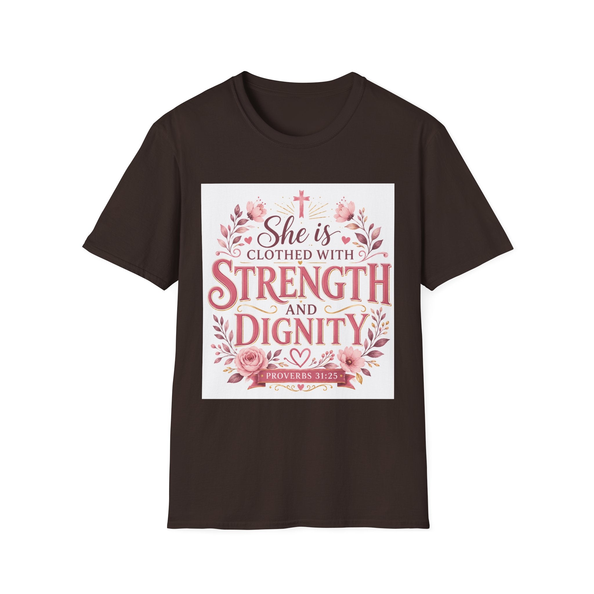 T-Shirt — "She Is Clothed With Strength and Dignity" Christian Floral Inspirational Tee