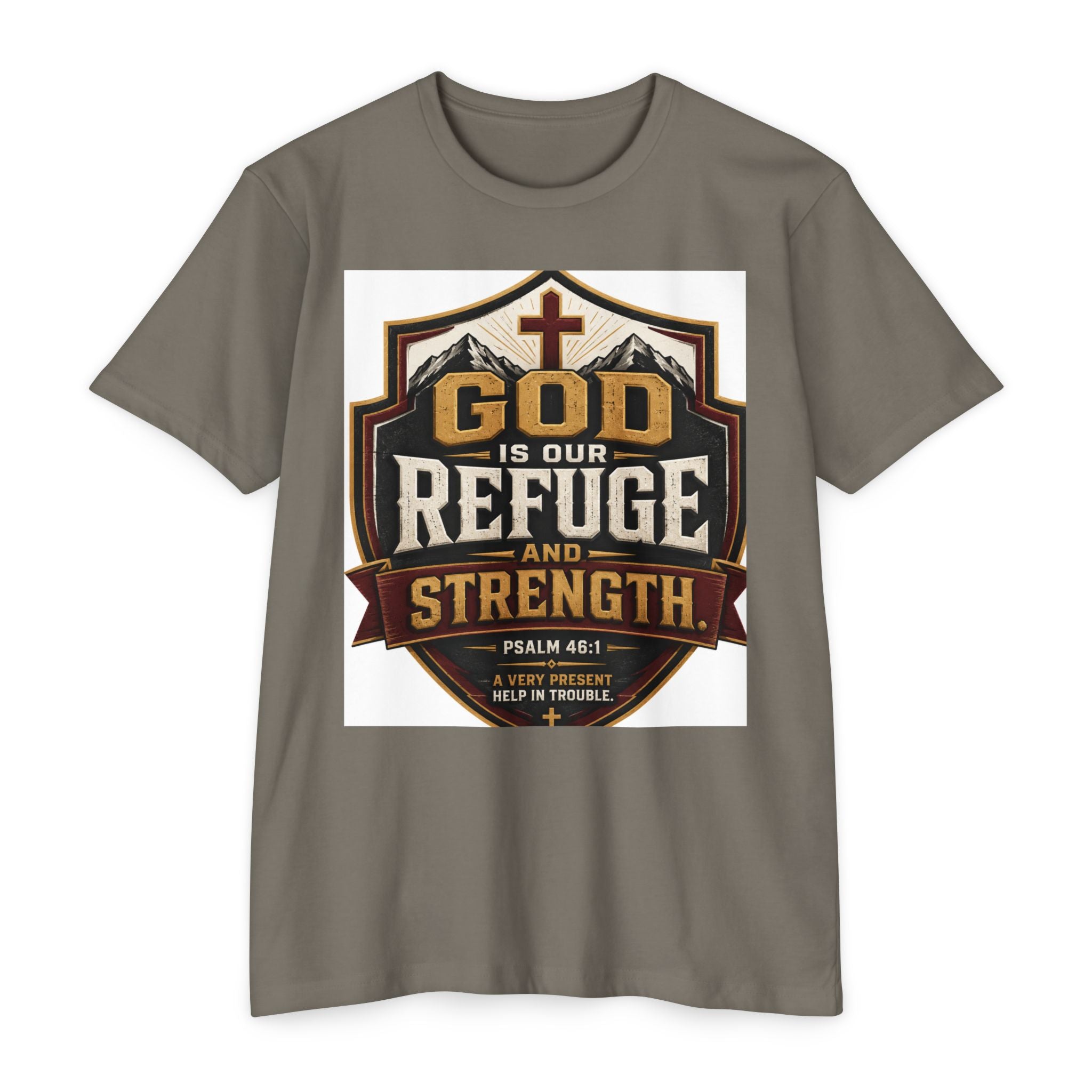 God Is Our Refuge And Strength T-Shirt — Psalm 46:1 Christian Faith Tee