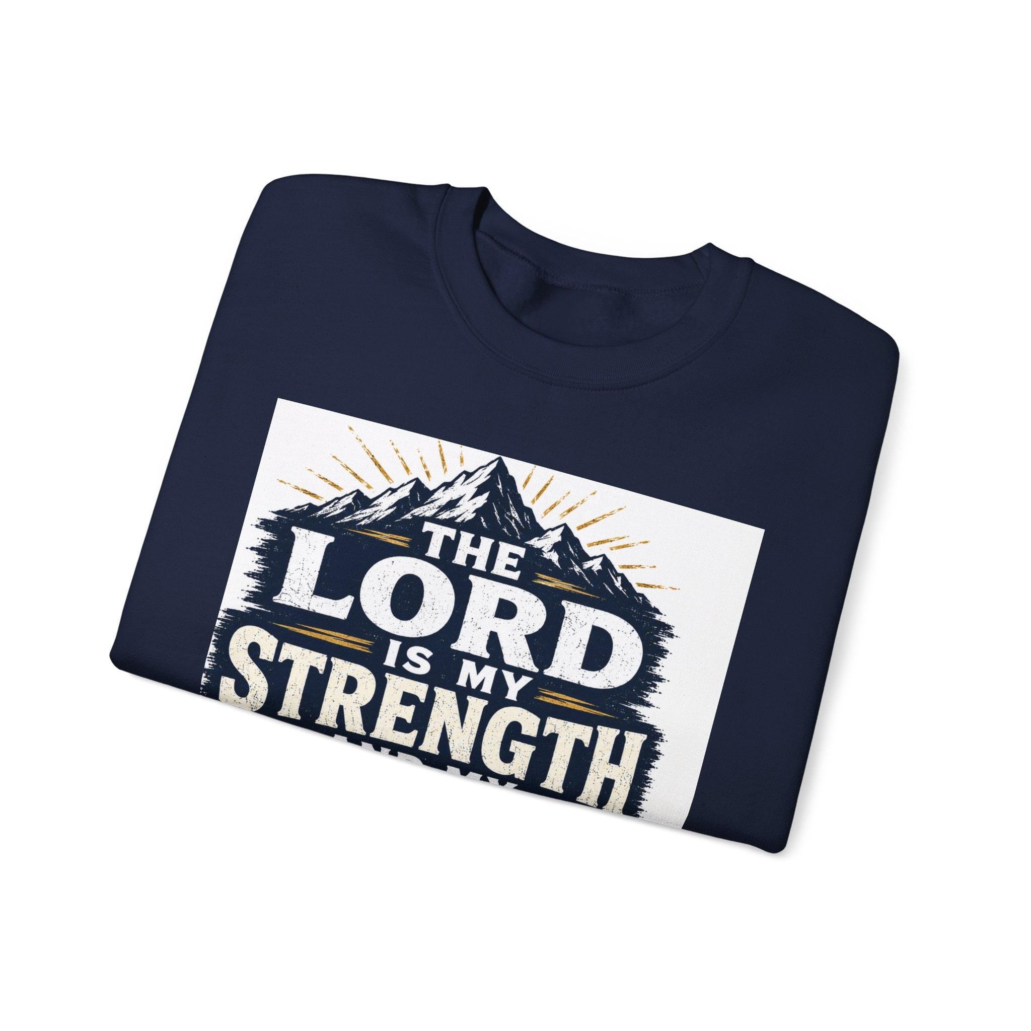 Crewneck Sweatshirt — "The Lord Is My Strength and My Shield" Psalm 28:7 Christian Pullover