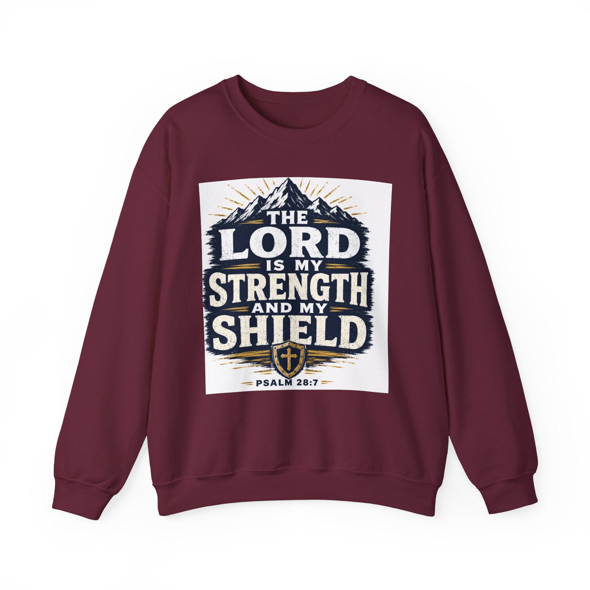Crewneck Sweatshirt — "The Lord Is My Strength and My Shield" Psalm 28:7 Christian Pullover