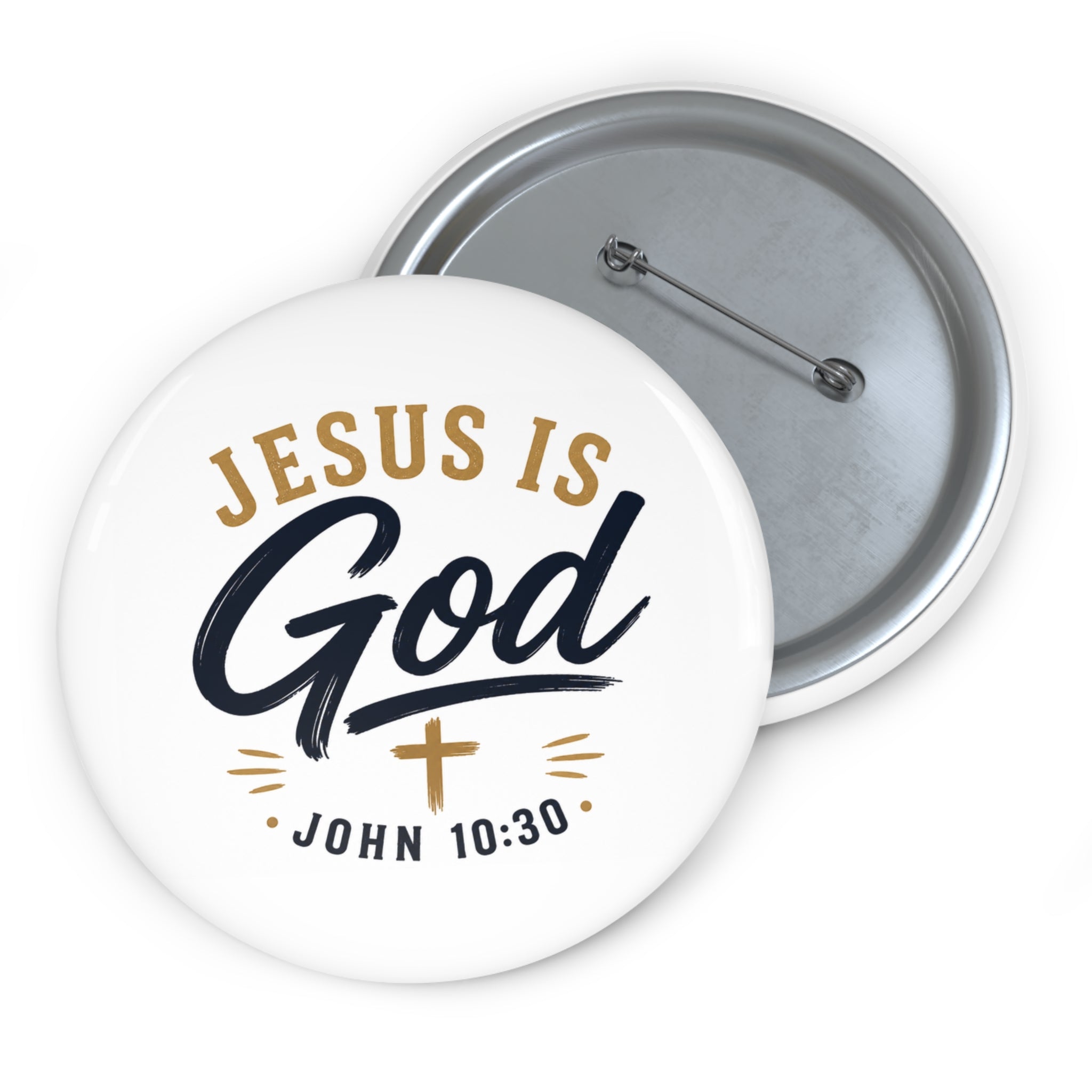 Jesus Is God Pin Button — John 10:30 Christian Faith Lapel Pin