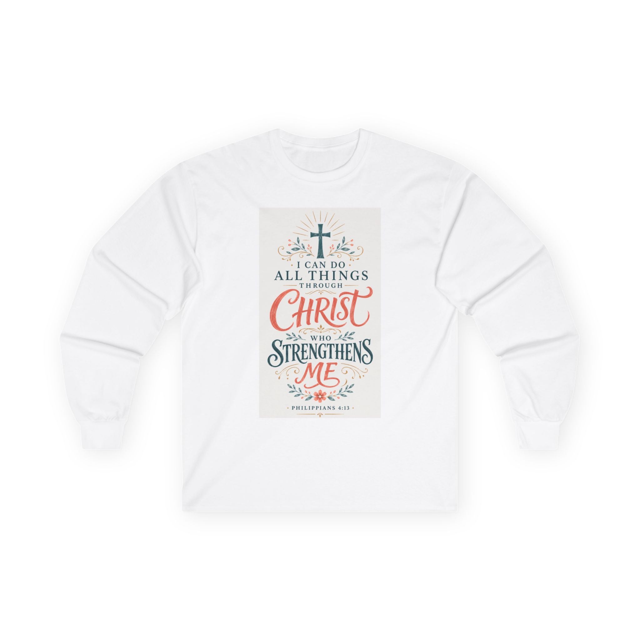 Christian Faith Long Sleeve Tee — "I Can Do All Things Through Christ" Inspirational Shirt