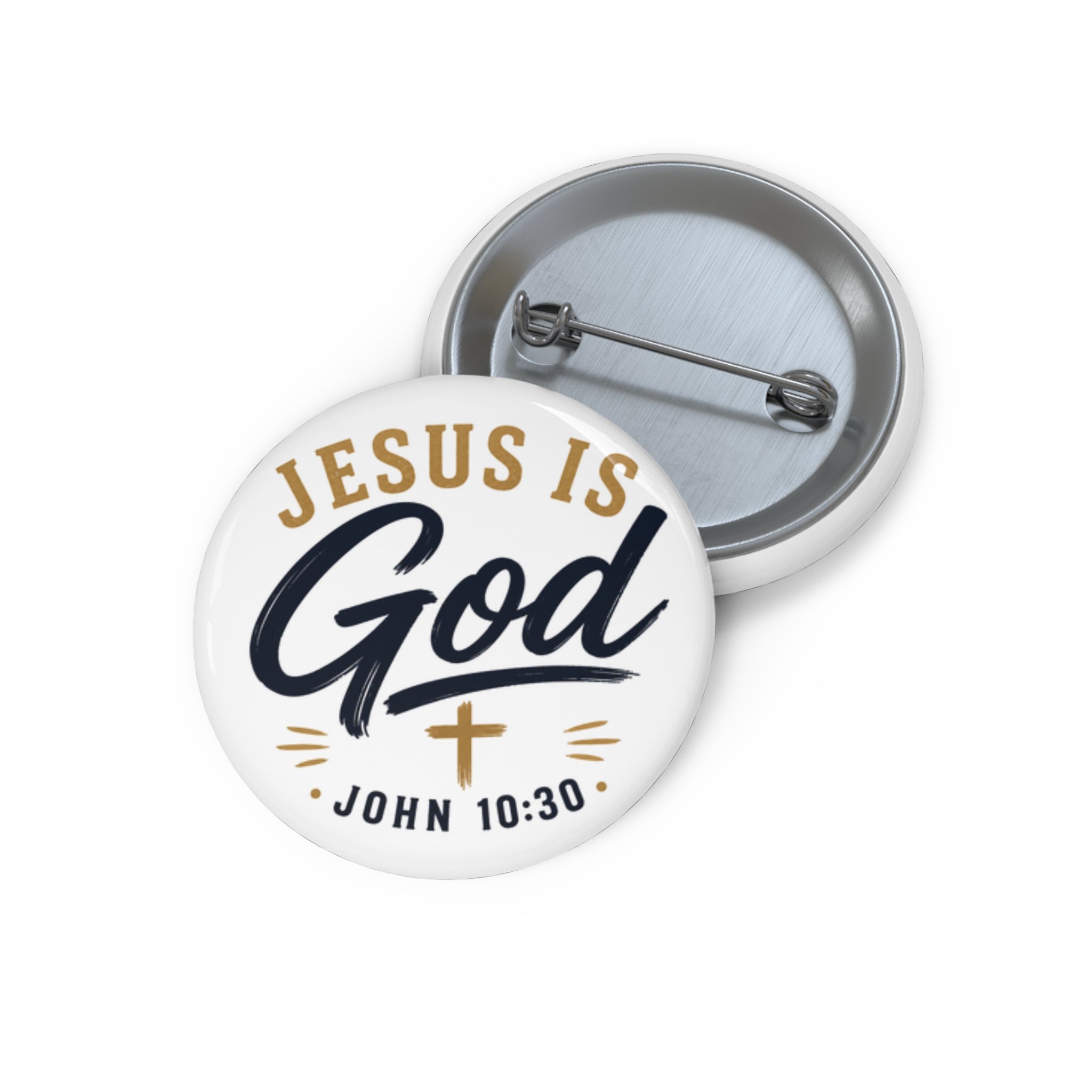 Jesus Is God Pin Button — John 10:30 Christian Faith Lapel Pin