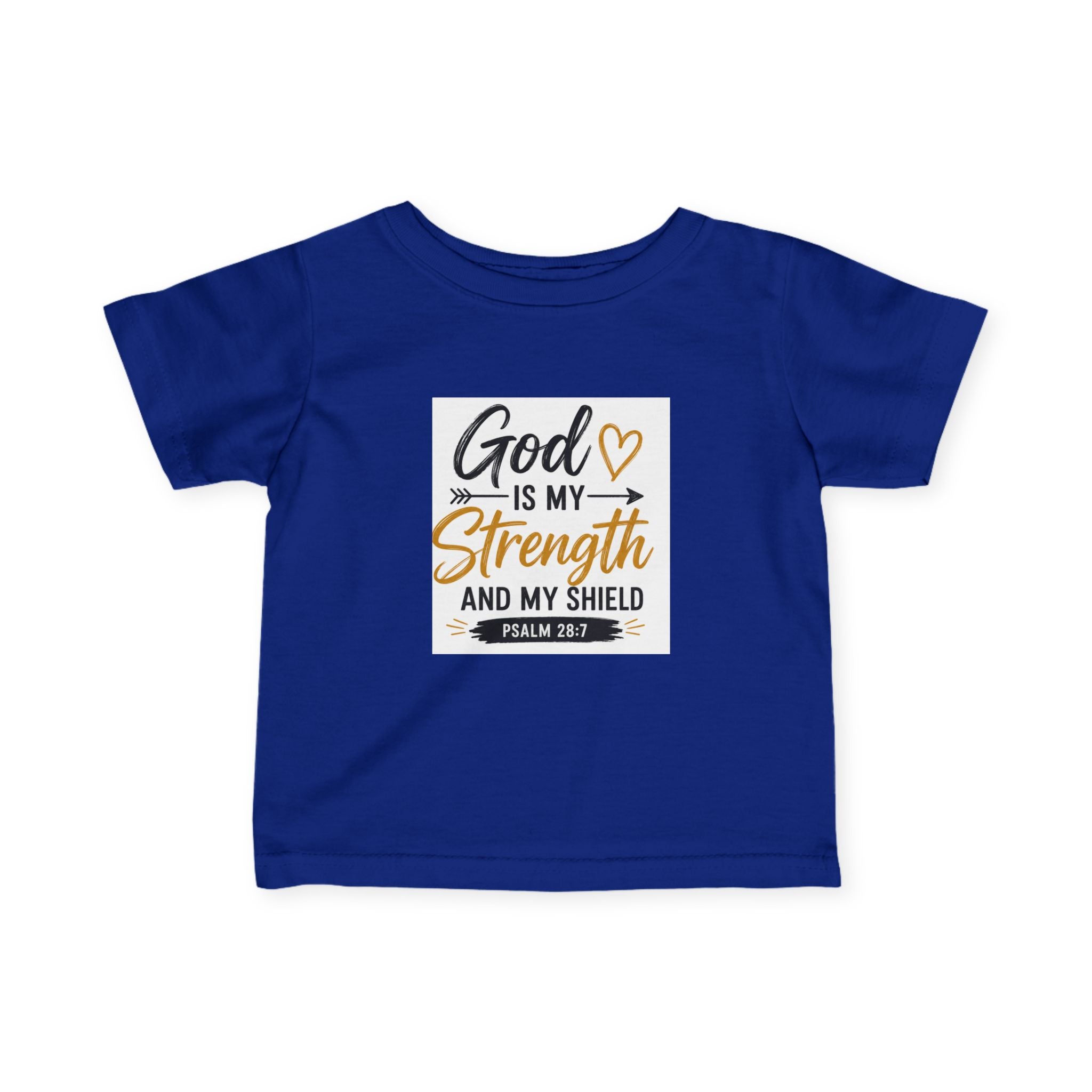 Infant Tee — "God Is My Strength and My Shield" Psalm 28:7 Baby Christian Shirt