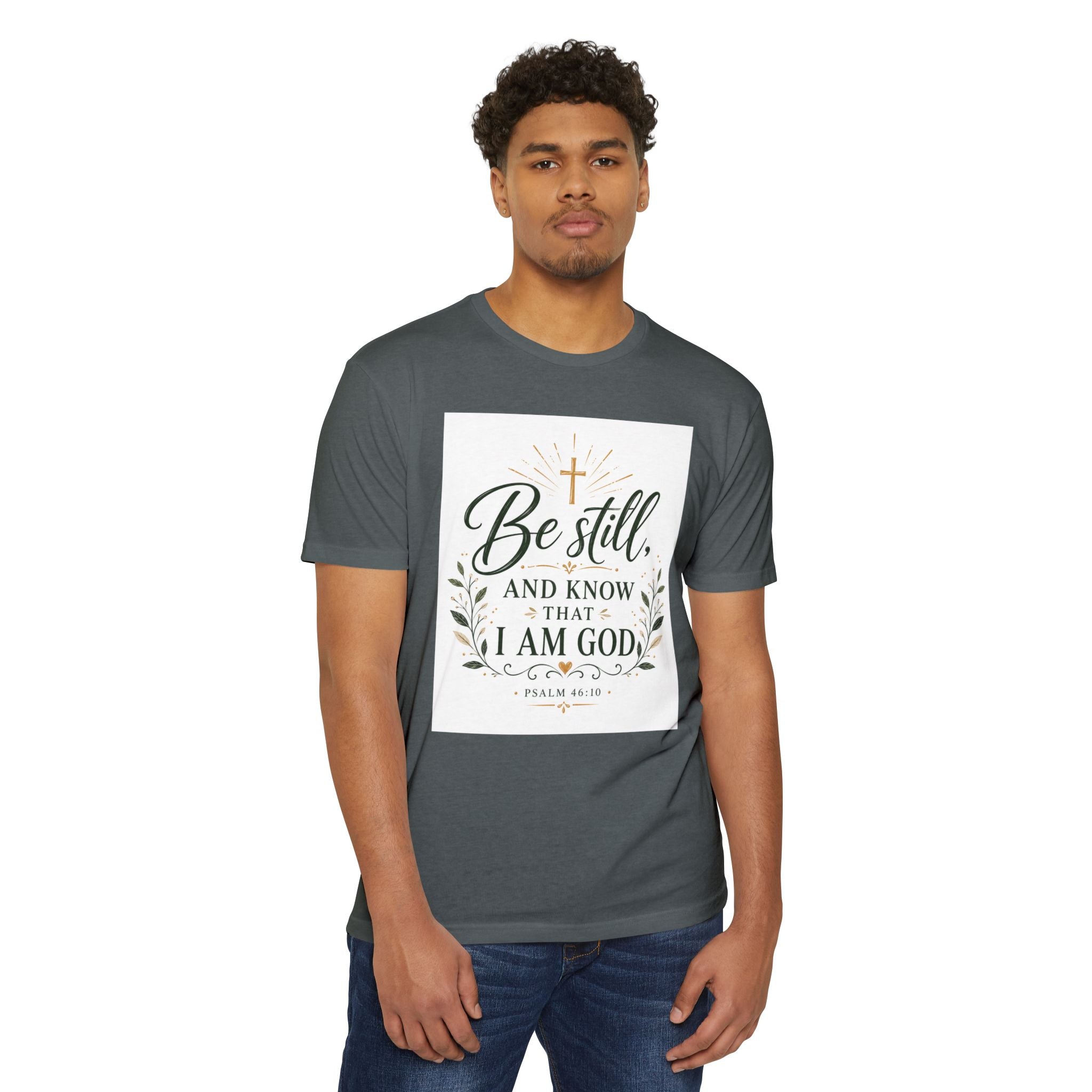 Be Still and Know I Am God T-Shirt - Psalm 46:10 Christian Faith Tee