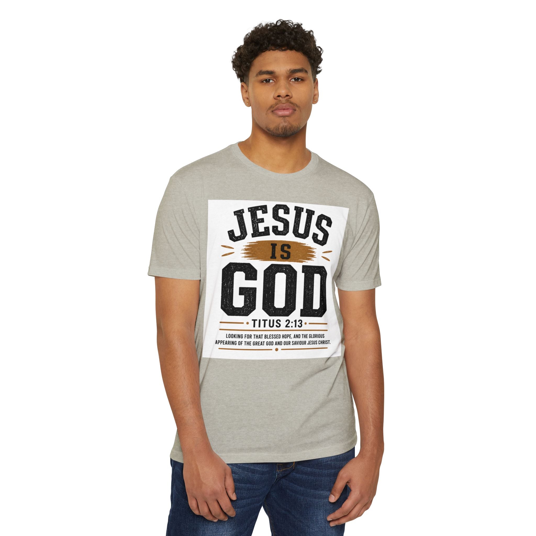 Jesus Is God T-Shirt — Titus 2:13 Christian Faith Tee