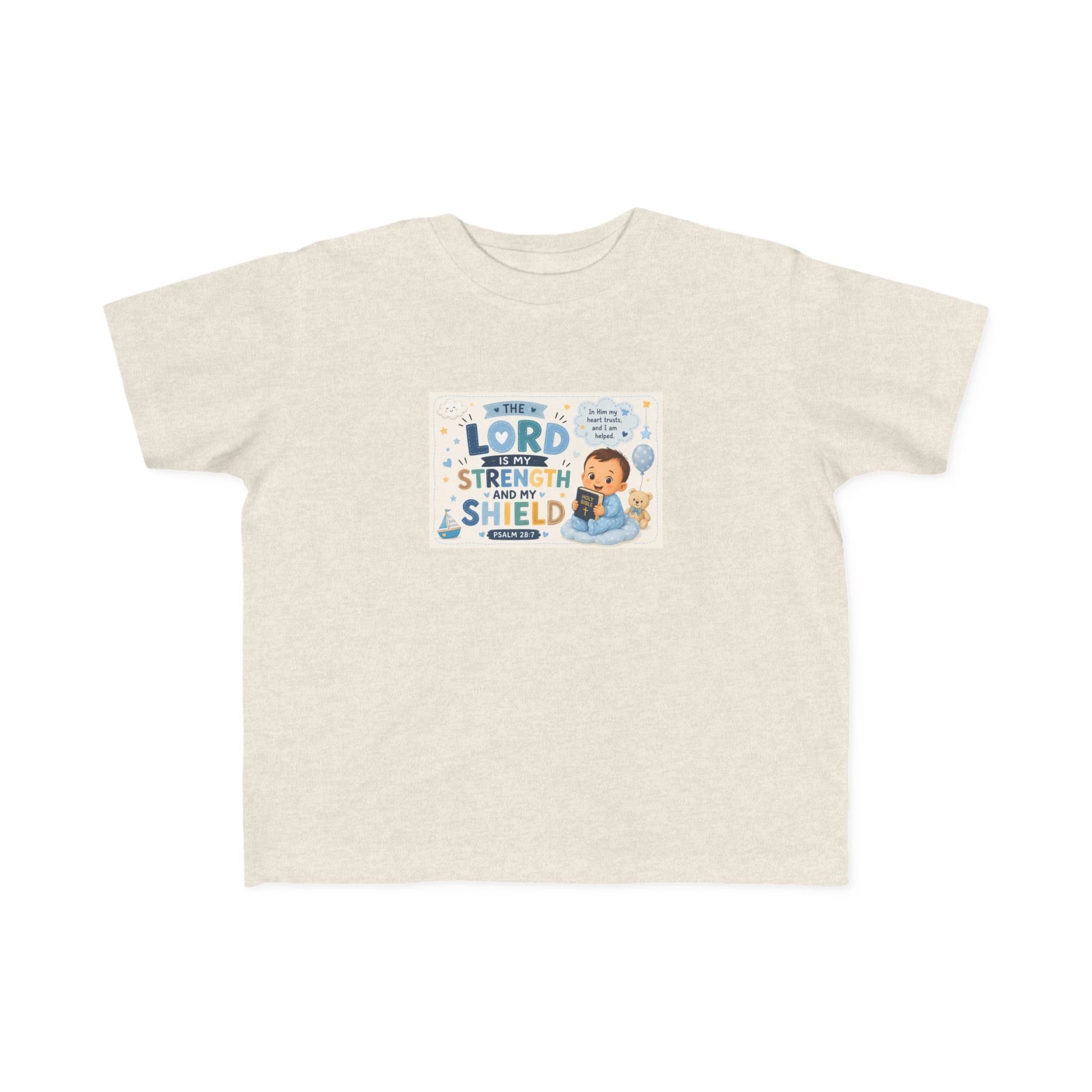 Toddler Tee — "The Lord Is My Strength and Shield" Christian Faith Kids Shirt