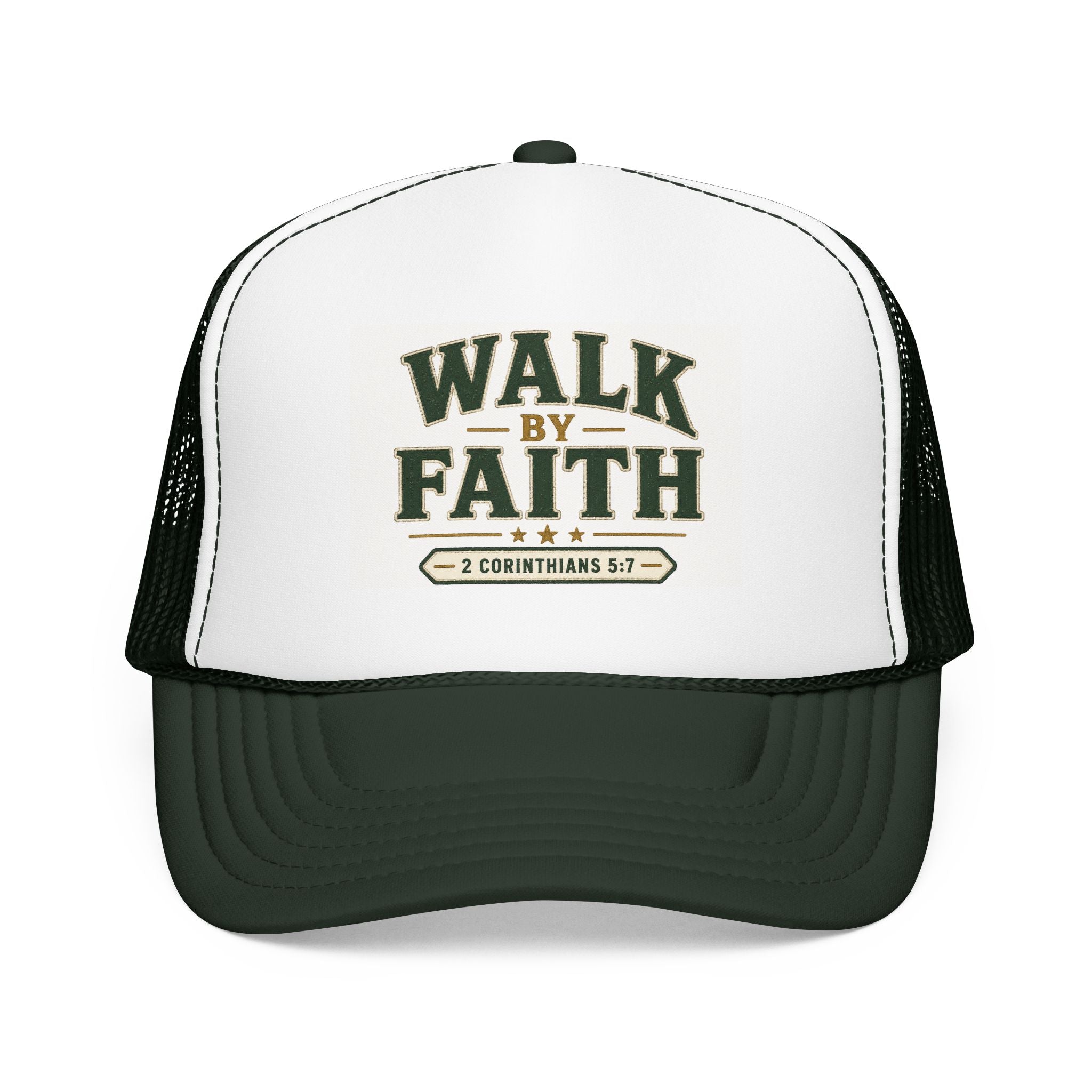 Walk By Faith Foam Trucker Hat — 2 Corinthians 5:7 Christian Cap