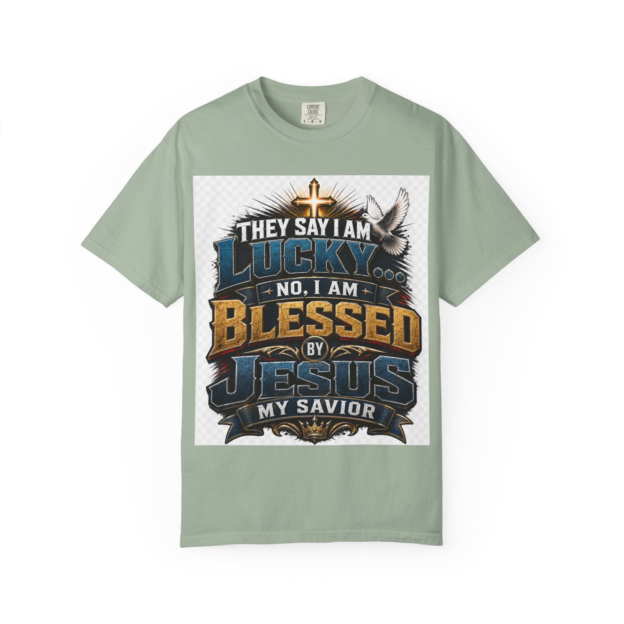 Blessed by Jesus T-Shirt — “They Say I Am Lucky, No I Am Blessed by Jesus My Savior” Christian Tee
