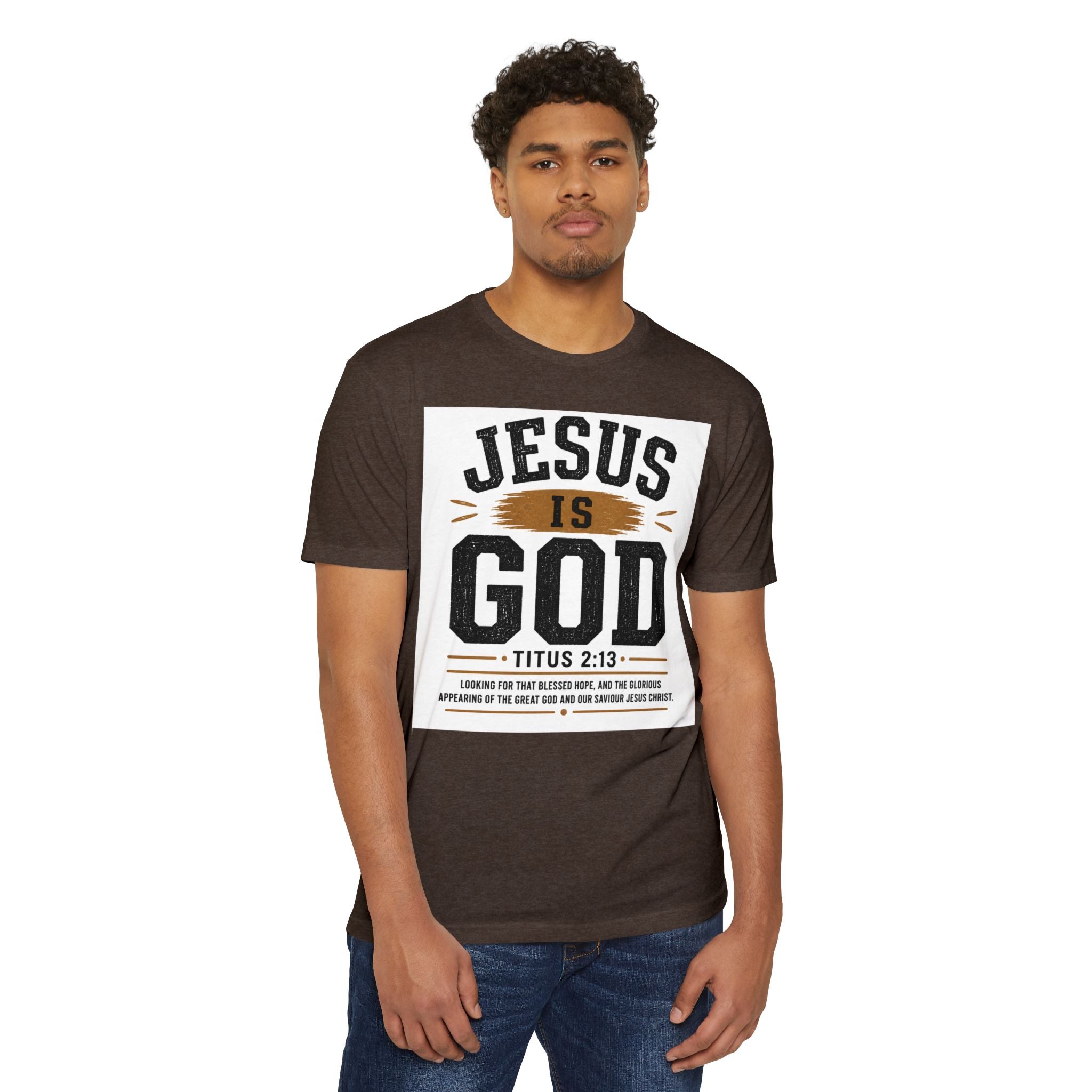 Jesus Is God T-Shirt — Titus 2:13 Christian Faith Tee