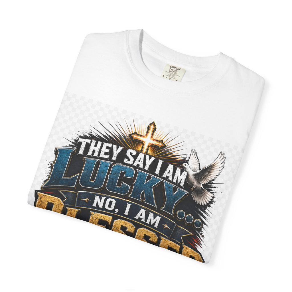 Blessed by Jesus T-Shirt — “They Say I Am Lucky, No I Am Blessed by Jesus My Savior” Christian Tee