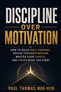 Discipline Over Motivation
